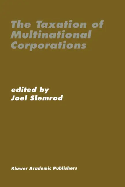 The Taxation of Multinational Corporations by Joel Slemrod