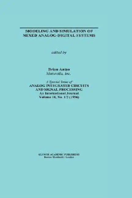 Modeling and Simulation of Mixed Analog-Digital Systems by B. Antao