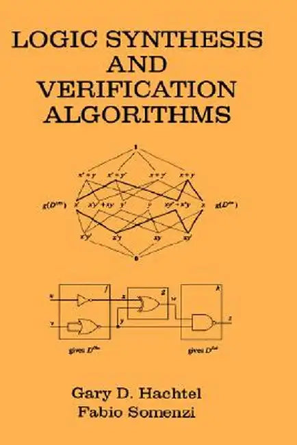 Logic Synthesis and Verification Algorithms by Gary D. Hachtel