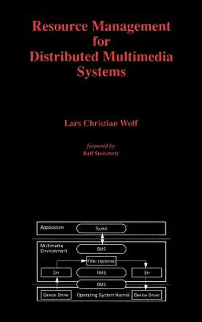 Resource Management for Distributed Multimedia Systems by Lars Christian Wolf