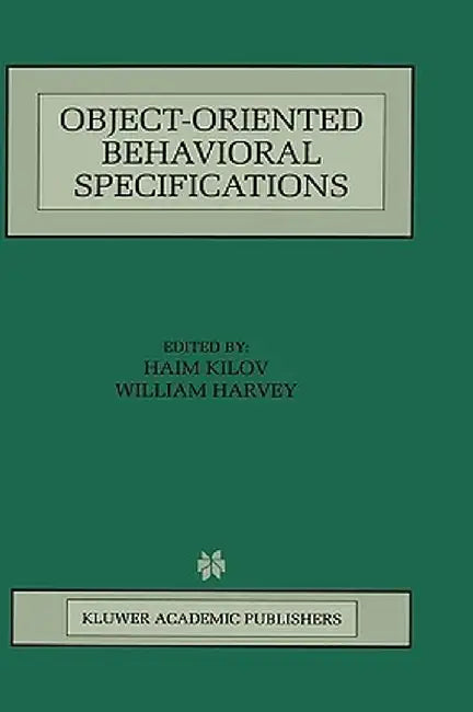 Object-Oriented Behavioral Specifications by Haim Kilov