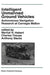 Intelligent Unmanned Ground Vehicles: Autonomous Navigation Research at Carnegie Mellon by Martial H. Hebert