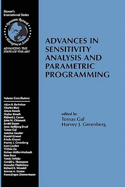 Advances in Sensitivity Analysis and Parametric Programming by Tomas Gal