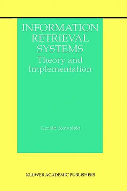 Information Retrieval Systems: Theory and Implementation by Gerald J. Kowalski