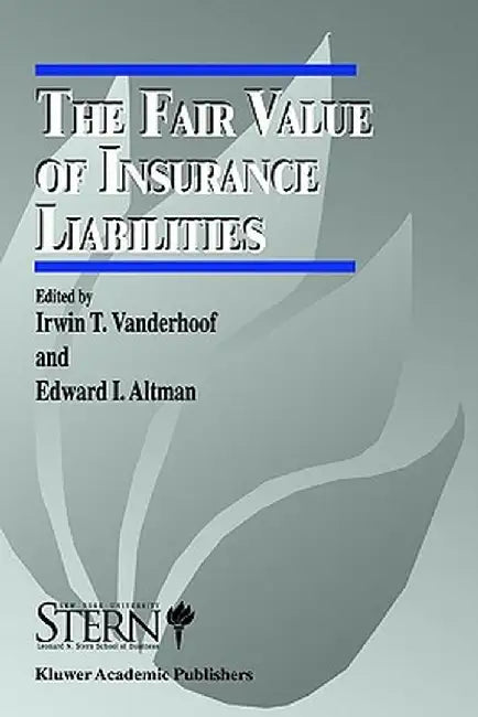 The Fair Value of Insurance Liabilities by Irwin T. Vanderhoof