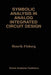 Symbolic Analysis in Analog Integrated Circuit Design by Henrik Floberg
