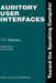 Auditory User Interfaces: Toward the Speaking Computer by T. V. Raman