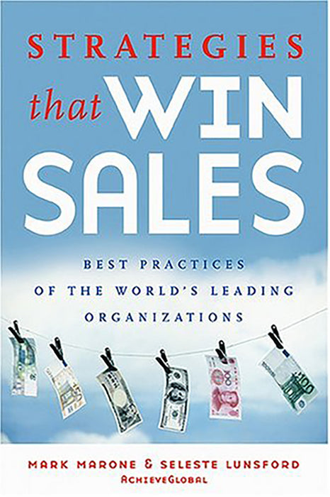 Strategies That Win Sales: Best Practices of the World's Leading Organizations by Mark Marone, Seleste Lunsford