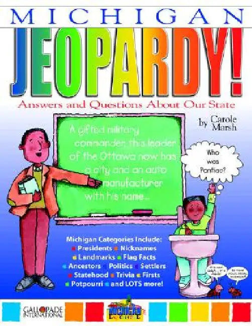Michigan Jeopardy !: Answers & Questions about Our State! by Carole Marsh