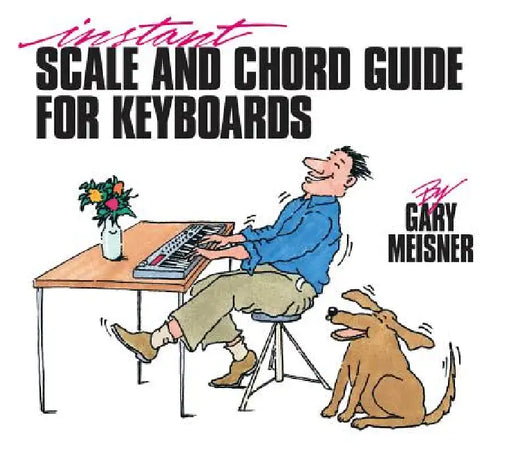 Instant Scale & Chord Guide for Keyboards by Various Authors