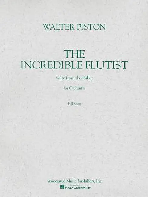 The Incredible Flutist: Study Score by Walter Piston