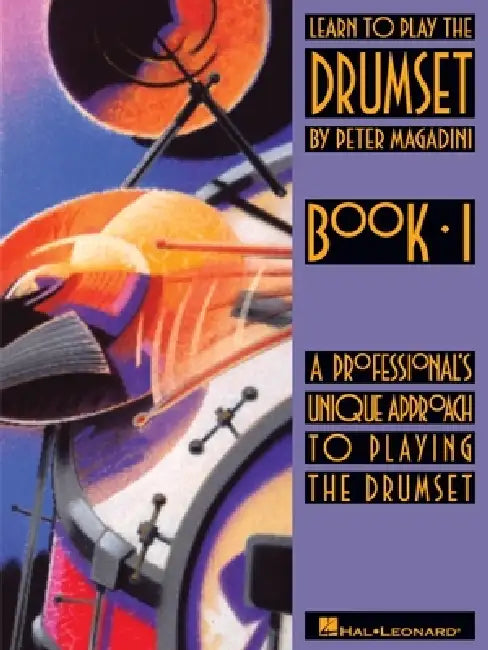 Learn to Play the Drumset: Beginning Drum Method by Peter Magadini