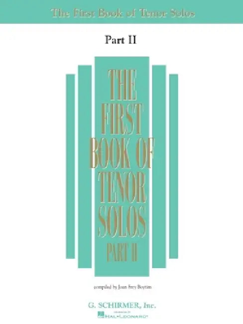 The First Book of Tenor Solos - Part II by Hal Leonard Corp, Joan Frey Boytim