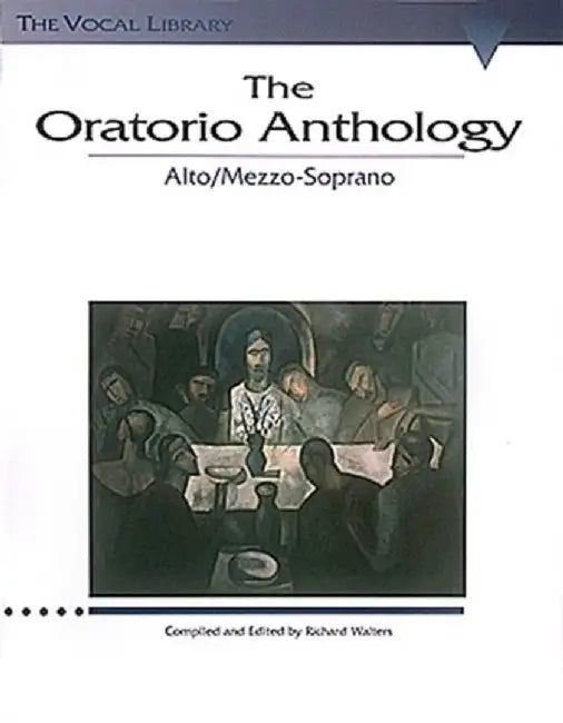 The Oratorio Anthology: The Vocal Library Mezzo-Soprano/Alto by Hal Leonard Corp