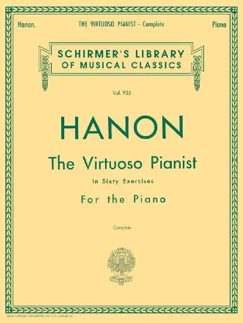 Hanon - Virtuoso Pianist in 60 Exercises - Complete: Schirmer's Library of Musical Classics by Charles Louis Hanon