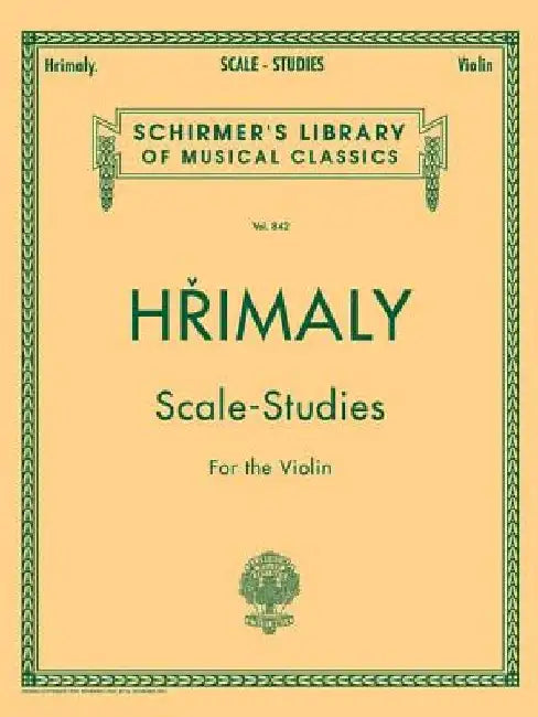 Hrimaly Scale-Studies for the Violin by Johann Hrimaly