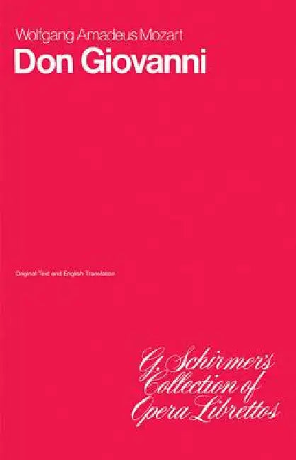 Don Giovanni: Libretto by Wolfgang Amadeus Mozart
