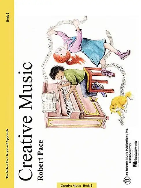 Creative Music: Book 2 by Robert Pace