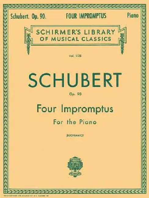 Schubert Four Impromptus for Piano, Op. 90 Schirmer Library of Classics Vol. 1125 Romantic Piano Sheet Music for Early Advanced Pianists and Music Edu by Franz Schubert, Giuseppe Buonamici