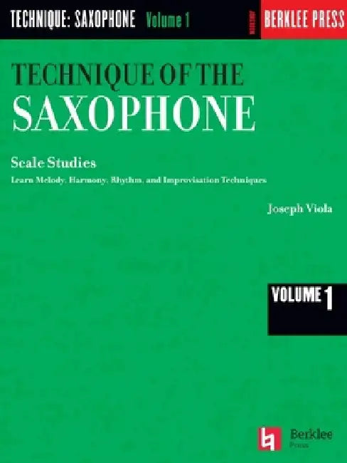 Technique of the Saxophone - Volume 1: Scale Studies by Joseph Viola