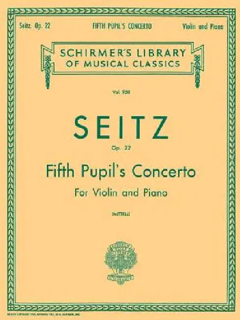 Pupil's Concerto No. 5 in D, Op. 22: Schirmer Library of Classics Volume 950 Score and Parts by Friedrich Seitz, P. Mittell