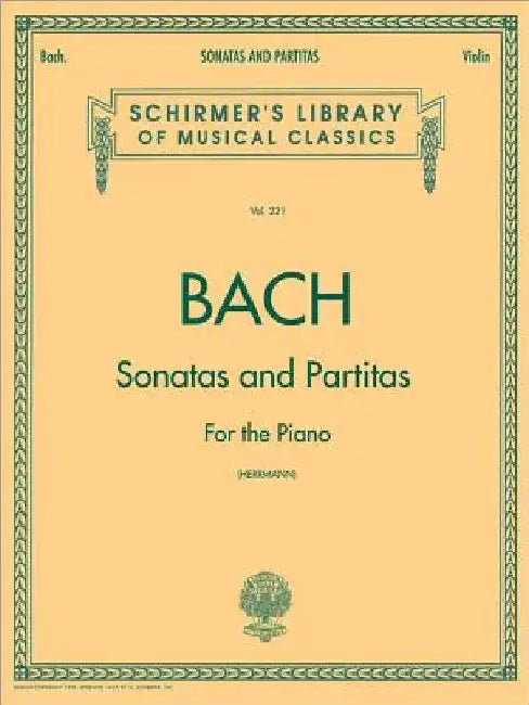 Sonatas and Partitas: Schirmer Library of Classics Volume 221 Violin Solo by Johann Sebastian Bach