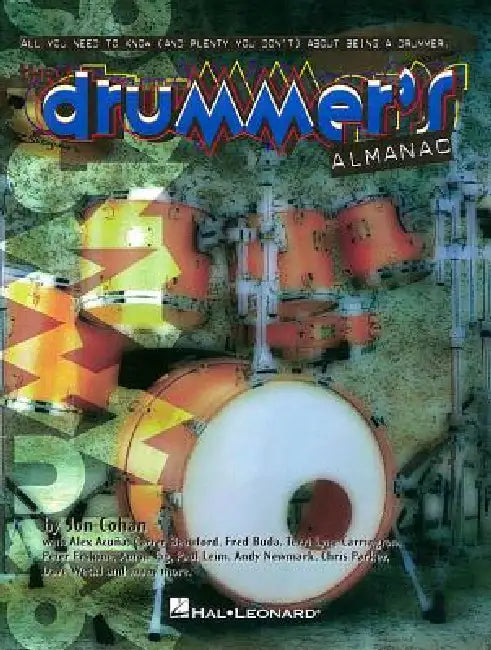 The Drummer's Almanac: Tips and Tales from the Pros by Jon Cohan
