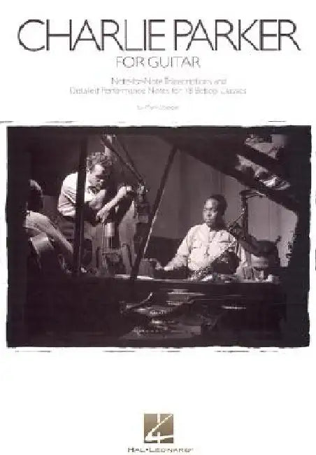 Charlie Parker for Guitar: Note-For-Note Transcriptions and Detailed Performance Notes for 18 Bebop Classics by Mark Voelpel