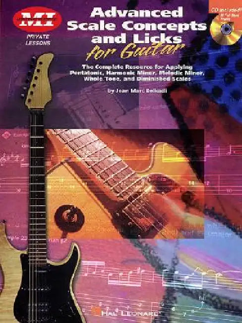 Advanced Scale Concepts and Licks for Guitar: Private Lessons by Jean Marc Belkadi
