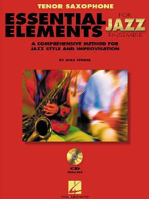 Essential Elements for Jazz Ensemble a Comprehensive Method for Jazz Style and Improvisation by Steinel Mike