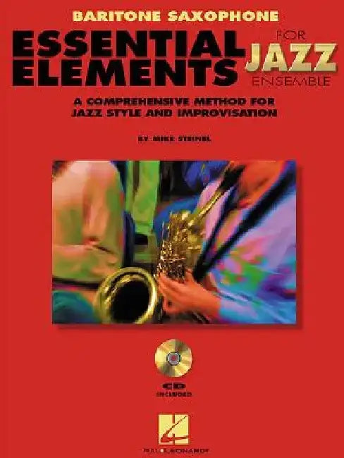 Essential Elements for Jazz Ensemble a Comprehensive Method for Jazz Style and Improvisation by Steinel Mike