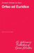 Orfeo Ed Euridice: Libretto by Christoph Willibald Von Gluck