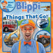 Blippi: Things That Go! by Thea Feldman