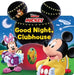 Disney Mickey Mouse Clubhouse: Good Night, Clubhouse! by Grace Baranowski