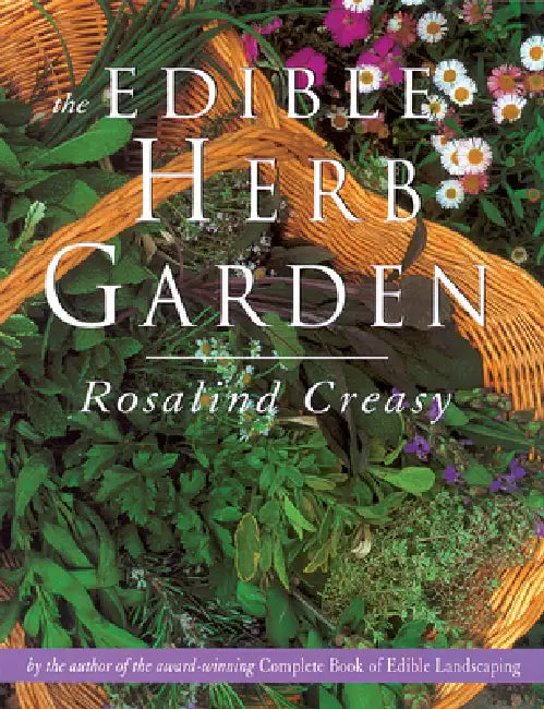 The Edible Herb Garden by Rosalind Creasy