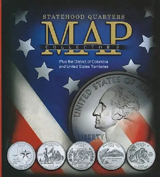 Statehood Quarters Collector's Map: Plus the District of Columbia and United States Territories by Whitman Publishing