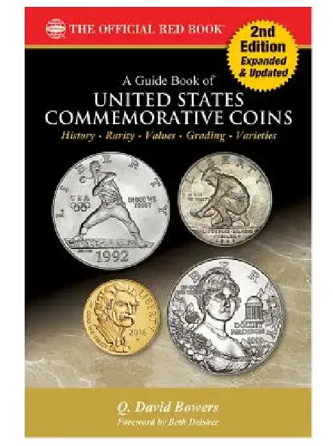 A Guide Book of United States Commemorative Coins, 2nd Edition by Q. David Bowers