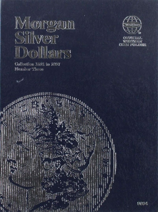 Morgan Silver Dollar Folder Number Three: Starting 1891 by Whitman Publishing