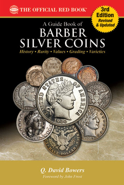 Guide Book of Barber Silver Coins 3rd Edition by Q. David Bowers