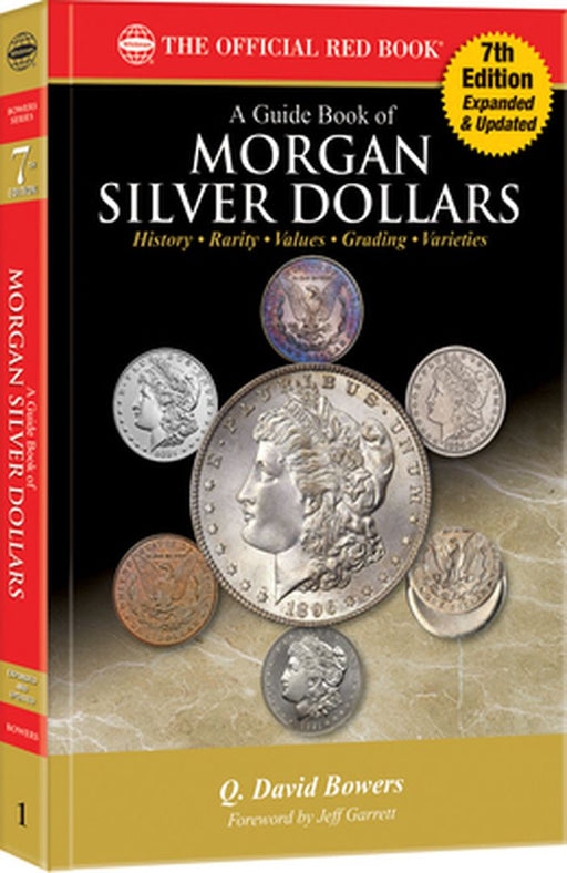 Guide Book of Morgan Silver Dollars 7th Edition by Q. David Bowers