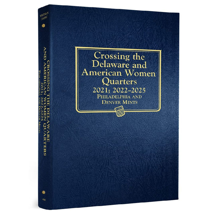 Album Crossing the Delaware & American Women Quarters: 2021; 2022-2025, Philadelphia & Denver Mints by Whitman Publishing