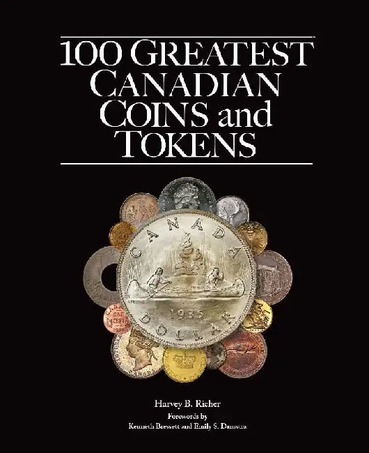 100 Greatest Canadian Coins and Tokens by B. Harvey Richer