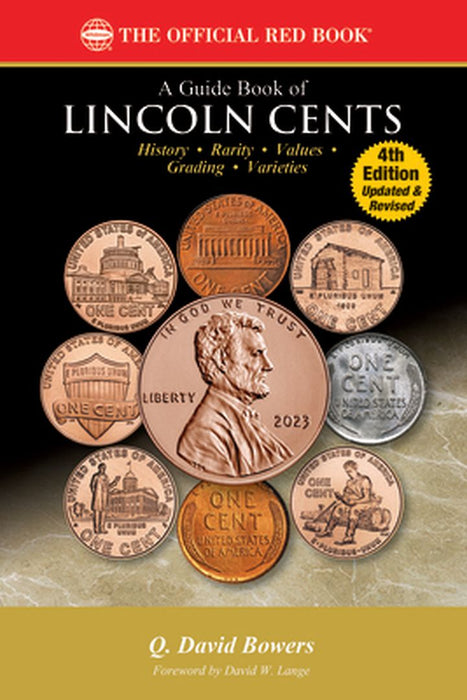Guide Book of Lincoln Cents 4th Edition by Q. David Bowers