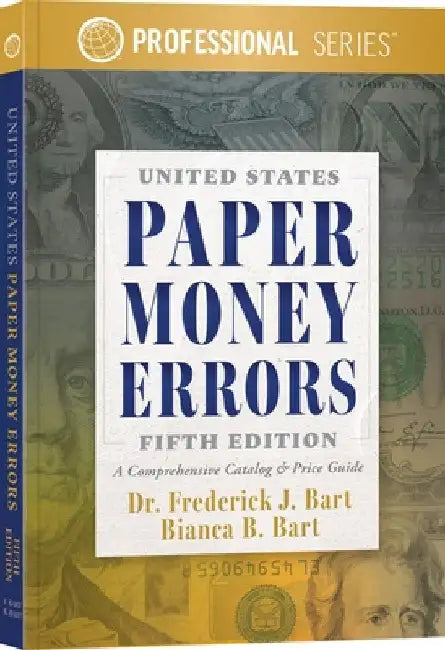 United States Paper Money Errors by J. Bart, Frederick