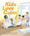 Kids Love Coins!: A Fun and Educational Picture Book for Young Collectors by Ghigna, Charles