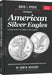 American Silver Eagles: A Guide to the U.S. Bullion Coin Program by John Mercanti, David Ryder