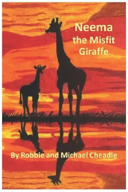 Neema the Misfit Giraffe by Michael Cheadle