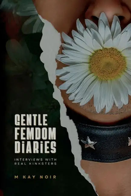 Gentle Femdom Diaries by M. Kay Noir