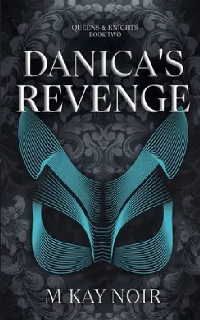 Danica's Revenge by M. Kay Noir