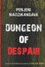 Dungeon of Despair by Penjeni Madzikangava